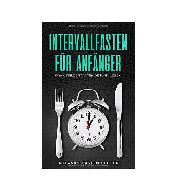 Abnehmen mit Intervallfasten: Diese Methode passt am besten